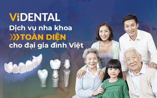 Vidental là sự lựa chọn hàng đầu cho khách hàng mọi lứa tuổi