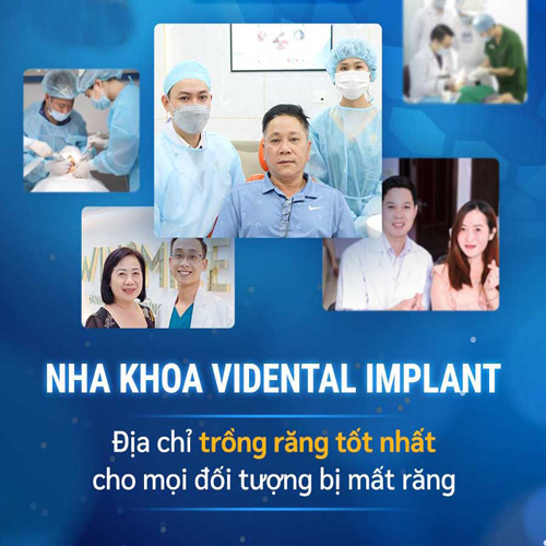 ViDental Implant - Địa chỉ phục hình răng thành công cho hơn 2500 bệnh nhân