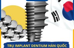 Trụ Implant Dentium Hàn Quốc Có Tốt Không? Giá Bao Nhiêu?
